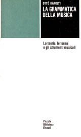 K�rolyi Ott� -La grammatica della musica 