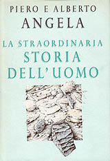 Angela Piero-La straordinaria storia dell'uomo