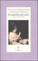 Beaumarchais P. Augustin de-La macchina dei sensi. Lettere 1787-1798
