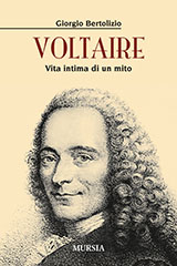 Bertolizio Giorgio-Voltaire. Vita intima di un mito
