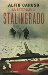 Caruso Alfio-La battaglia di Stalingrado