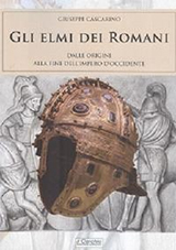 Cascarino Giuseppe-Gli elmi dei romani