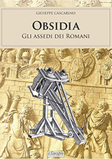 Cascarino Giuseppe-Obsidia. Gli assedi dei Romani