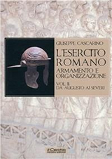 Cascarino Giuseppe-L'esercito romano. Armamento e organizzazione. Vol. 2: Da Augusto ai Severi