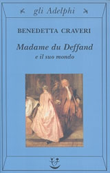 Craveri Benedetta-Madame du Deffand e il suo mondo