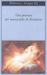 Craveri Benedetta-Vita privata del maresciallo di Richelieu