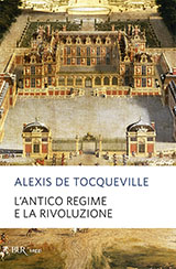 de Tocqueville Alexis-L' antico regime e la Rivoluzione