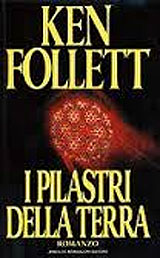Follett Ken-I pilastri della Terra