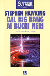 Hawking Stephen-Dal Big Bang ai buchi neri