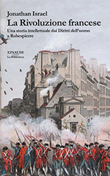 Israel Jonathan-La rivoluzione francese. Una storia intellettuale dai Diritti dell'uomo a Robespierre