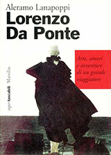 Copertina Lorenzo Da Ponte. Arte, amori e avventure di un grande viaggiatore Copertina Lorenzo Da Ponte. Arte, amori e avventure di un grande viaggiatore