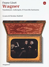 Copertina Wagner. Tannhäuser, Lohengrin, il Vascello fantasma Copertina Wagner. Tannhäuser, Lohengrin, il Vascello fantasma
