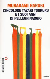 Copertina L'incolore Tazaki Tsukuru e i suoi anni di pellegrinaggio Copertina L'incolore Tazaki Tsukuru e i suoi anni di pellegrinaggio