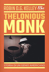 Kelley Robin D. G.-Thelonious Monk. Storia di un genio americano