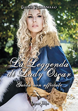 Copertina La leggenda di Lady Oscar. Guida non ufficiale