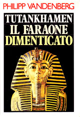 Vandenberg Philipp-Tutankhamen il faraone dimenticato