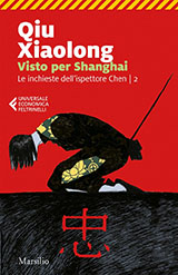 Xiaolong Qiu-Visto per Shanghai.  Le inchieste dell'ispettore Chen vol. 2