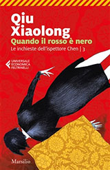 Xiaolong Qiu-Quando il rosso  nero. Le inchieste dell'ispettore Chen vol. 3