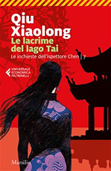 Xiaolong Qiu-Le lacrime del lago Tai. Le inchieste dell'ispettore Chen. Vol. 7