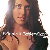 Melanie C - Better Alone