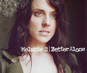Melanie C - Better Alone