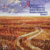 AAVV - Anthology of Contemporary Choral Music by Russian Composers Vol.1 