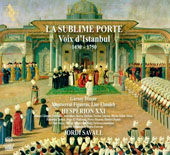 AAVV - LA SUBLIME PORTE Voix dIstanbul (1430  1750)
