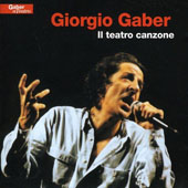 Gaber Giorgio - Il Teatro Canzone