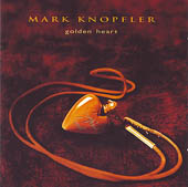 Knopfler Mark - Golden Heart