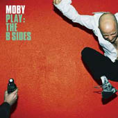 Moby - Play: the B sides