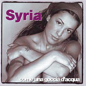 Syria - Come Una Goccia D'Acqua